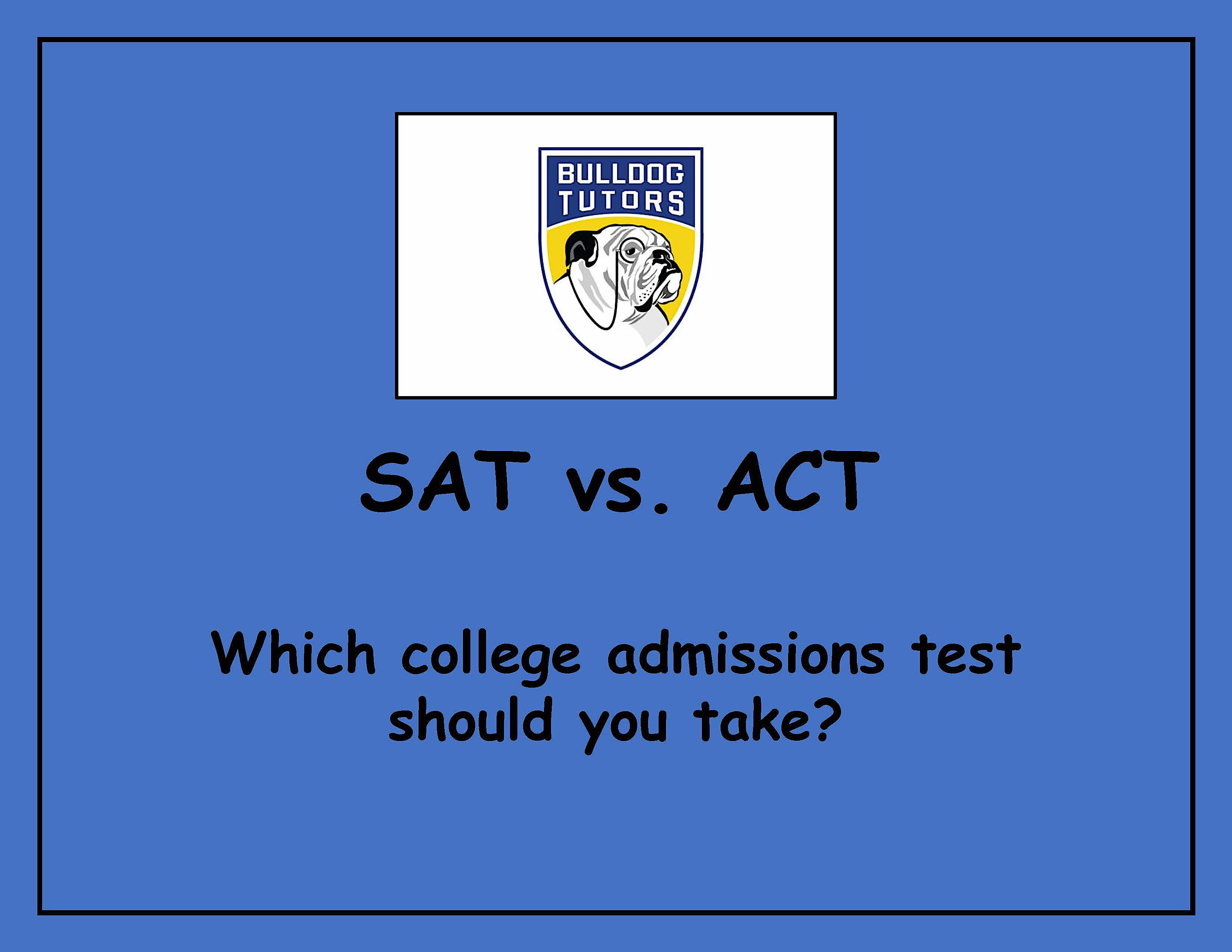 SAT vs. ACT: Which College Admissions Test Should You Take?